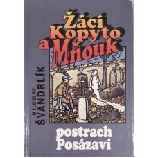 Miloslav Švandrlík - Žáci Kopyto a Mňouk - postrach Posázaví